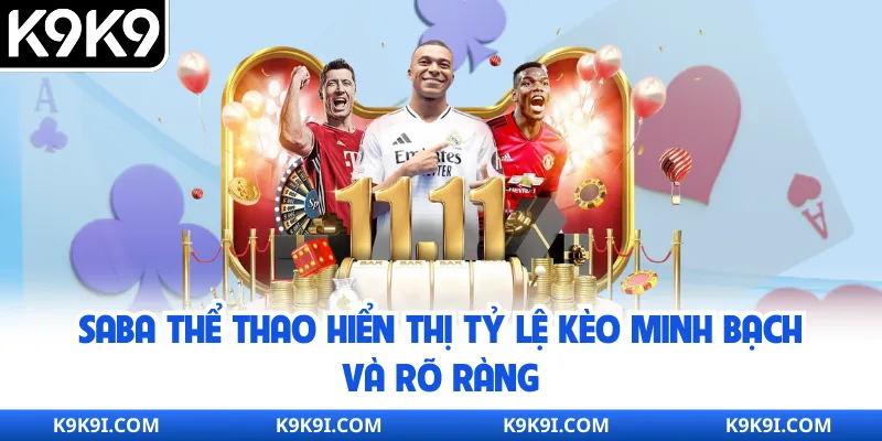 SABA thể thao hiển thị tỷ lệ kèo minh bạch và rõ ràng